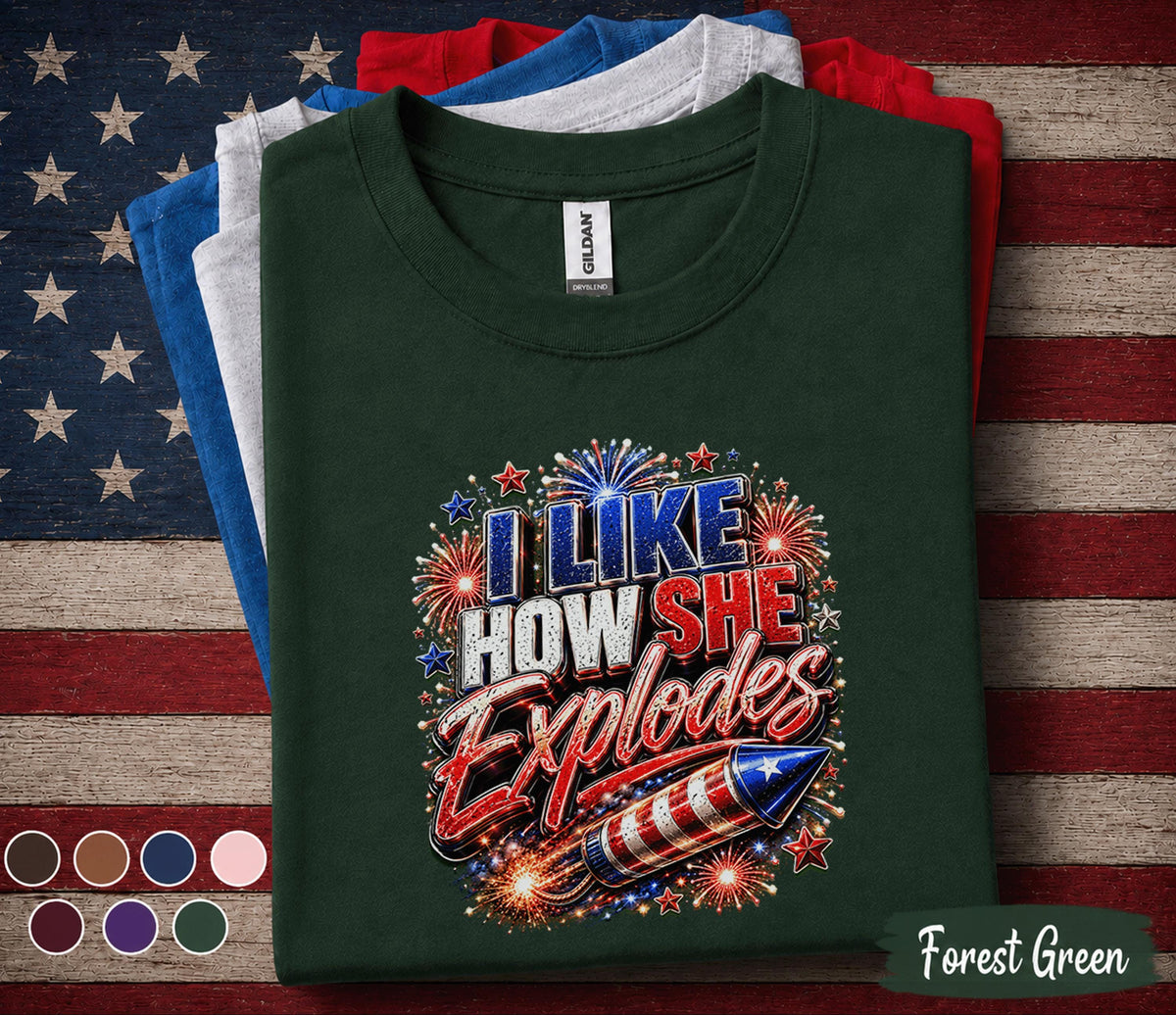 I Like How She Explodes Shirt, Funny 4th Of July Tee, Patriotic Fireworks Shirt, Independence Day Party Graphic T-Shirt Forth of July