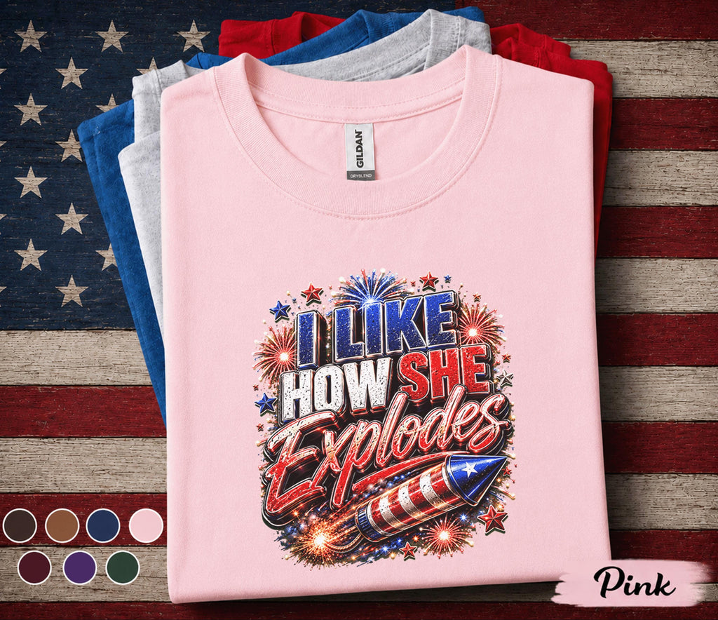 I Like How She Explodes Shirt, Funny 4th Of July Tee, Patriotic Fireworks Shirt, Independence Day Party Graphic T-Shirt Forth of July