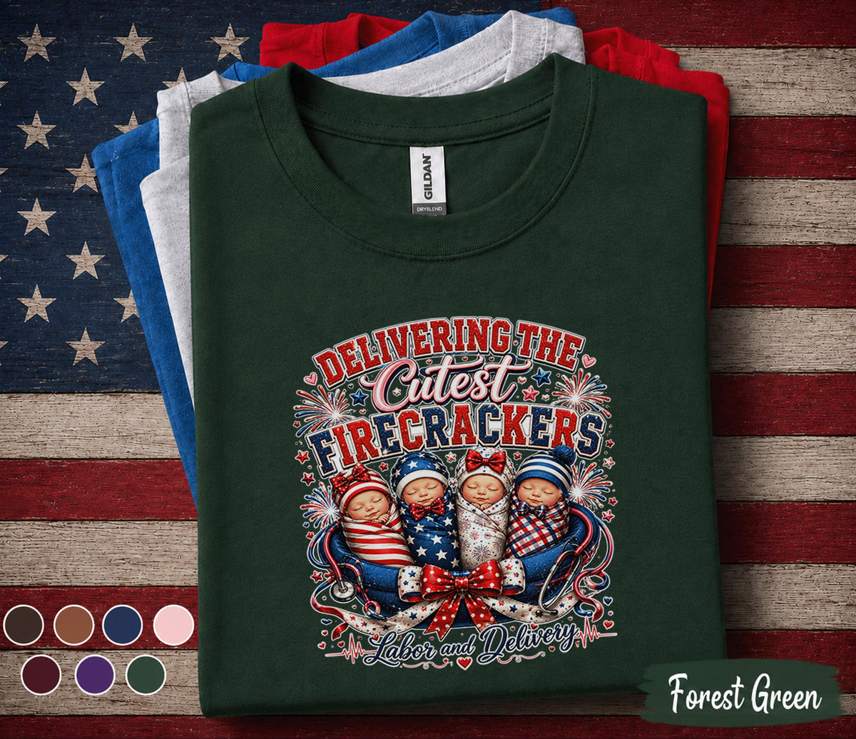 Labor And Delivery 4th Of July Shirt, Delivering The Cutest Firecrackers Tee, Patriotic Maternity Nurse Mom Forth of July Shirt