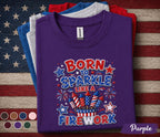 Born To Sparkle Like A Firework Shirt, Funny 4th Of July Tee, Patriotic Fireworks Shirt, Forth of July Party Top, USA Pride Gift