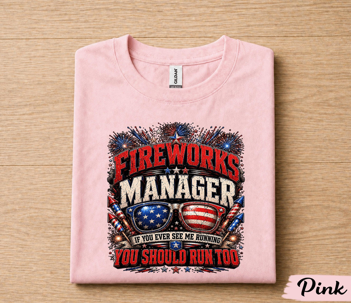 Fireworks Manager Shirt, Funny 4th of July Tee, If You See Me Running You Should Run Too Shirt, Patriotic Independence USA Forth of July Tee