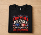 Fireworks Manager Shirt, Funny 4th of July Tee