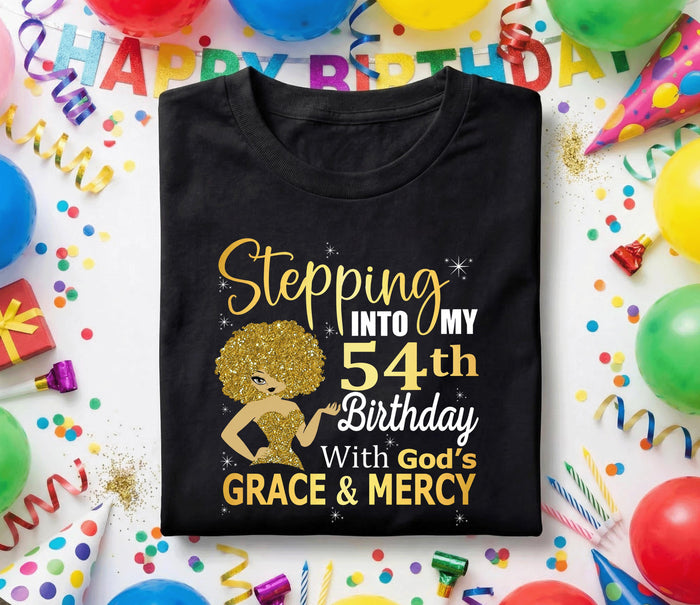 54th Birthday Shirt for Women, Stepping Into My 54th Birthday With God's Grace and Mercy