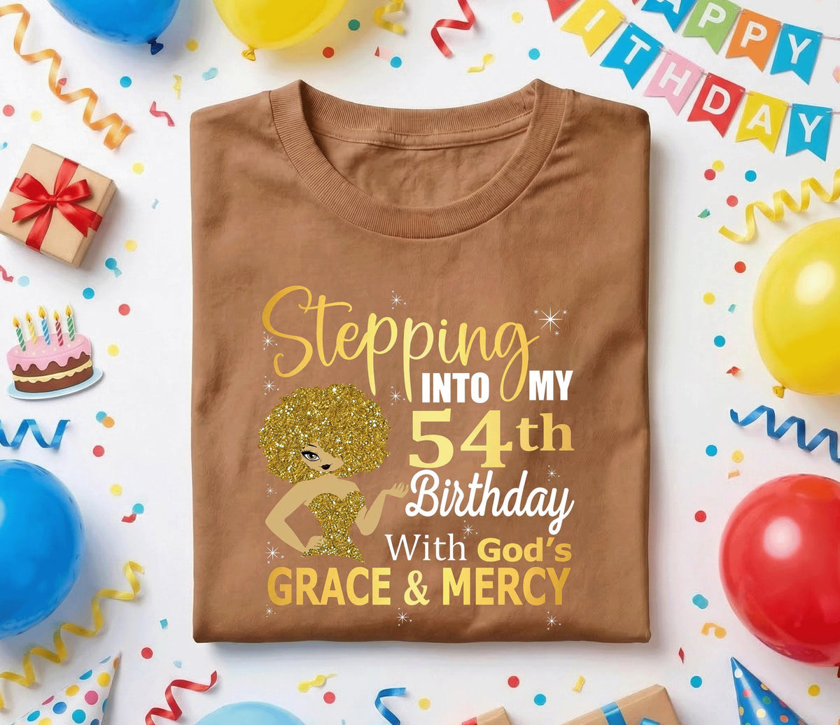 54th Birthday Shirt for Women, Stepping Into My 54th Birthday With God's Grace and Mercy, Christian Birthday Tee Gift, Faith Based Tee