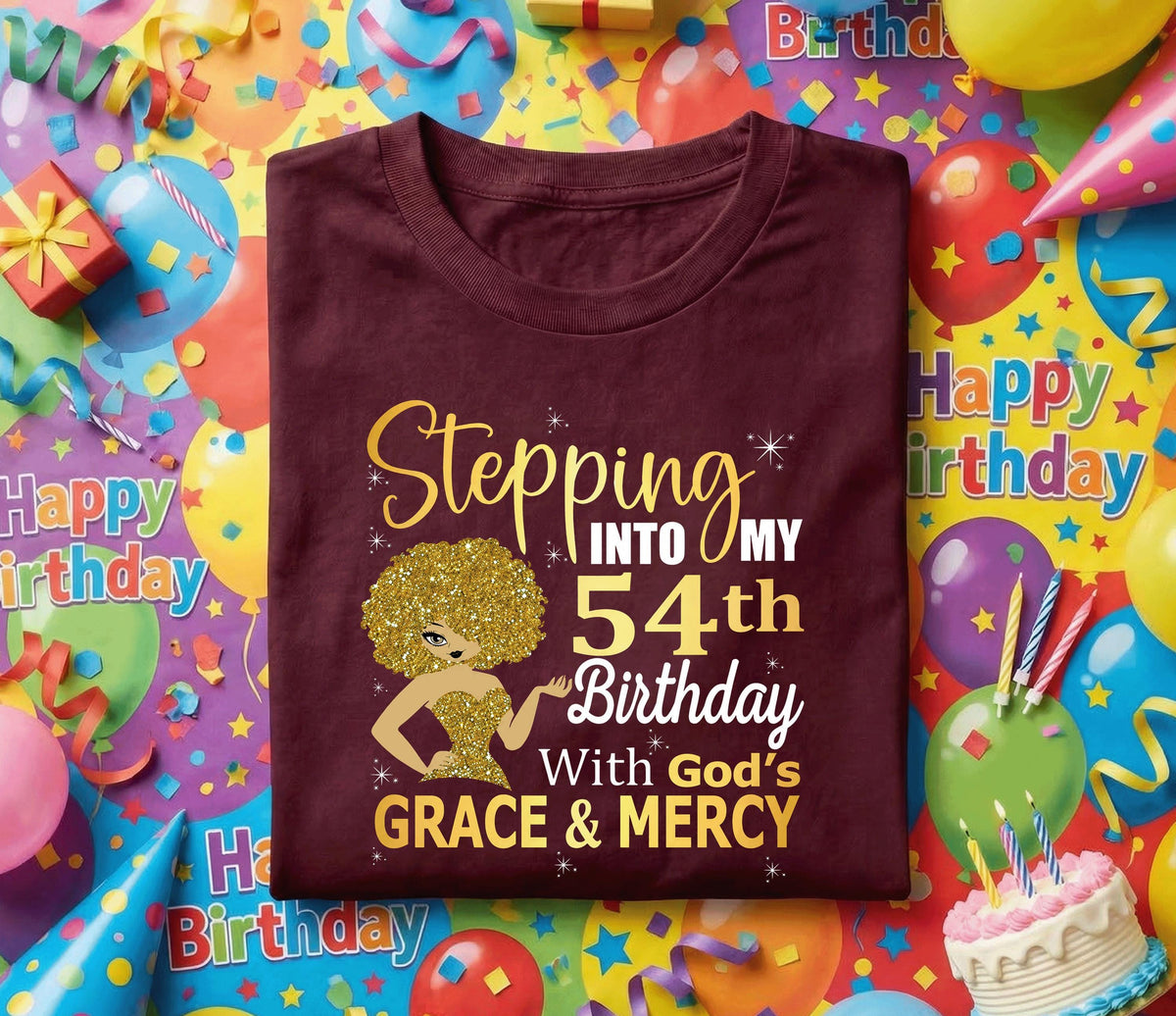 54th Birthday Shirt for Women, Stepping Into My 54th Birthday With God's Grace and Mercy, Christian Birthday Tee Gift, Faith Based Tee