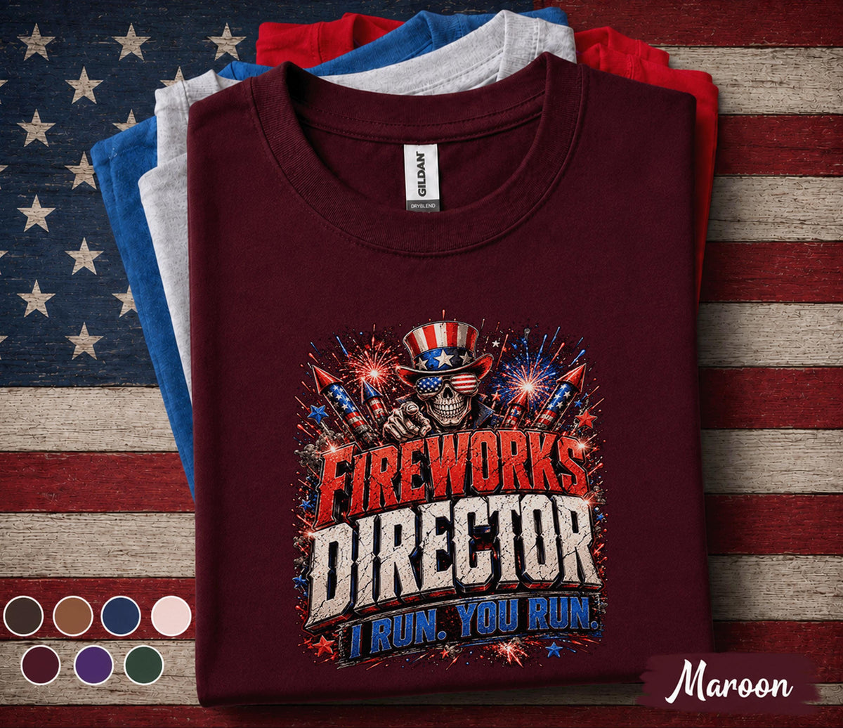 Fireworks Director Shirt, Funny 4th of July Tee, I Run You Run Patriotic Shirt, Independence Day Fireworks Lover USA Party Top Forth of July
