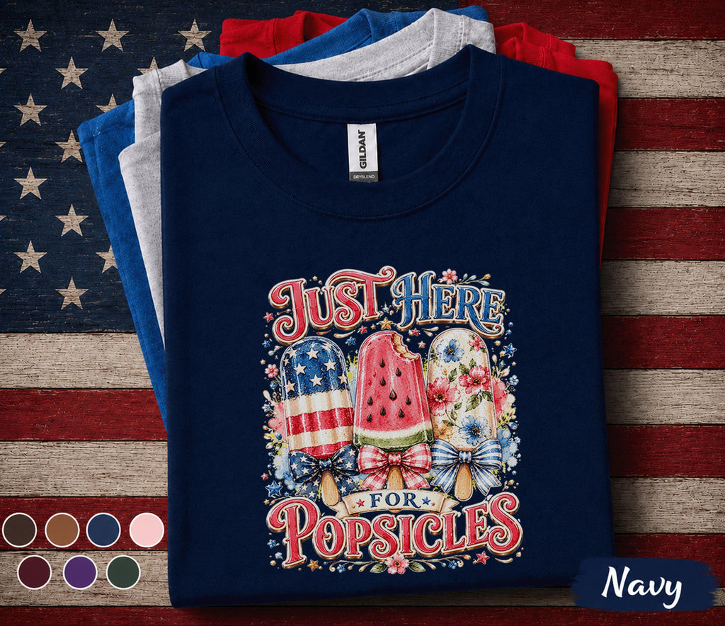 Just Here For Popsicles Shirt, Funny 4th of July Tee, Patriotic Popsicle Shirt, Independence Day Summer Party Graphic Top Forth of July