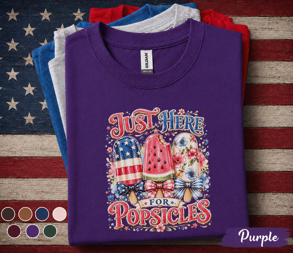 Just Here For Popsicles Shirt, Funny 4th of July Tee, Patriotic Popsicle Shirt, Independence Day Summer Party Graphic Top Forth of July