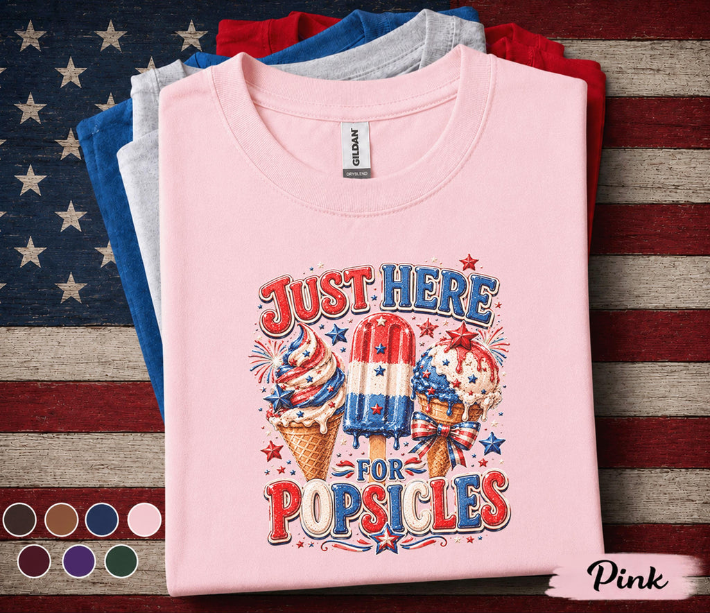 Just Here For Popsicles Shirt, Funny 4th of July Ice Cream Tee, Patriotic Summer Shirt, Independence Day Party Graphic Top Forth of July