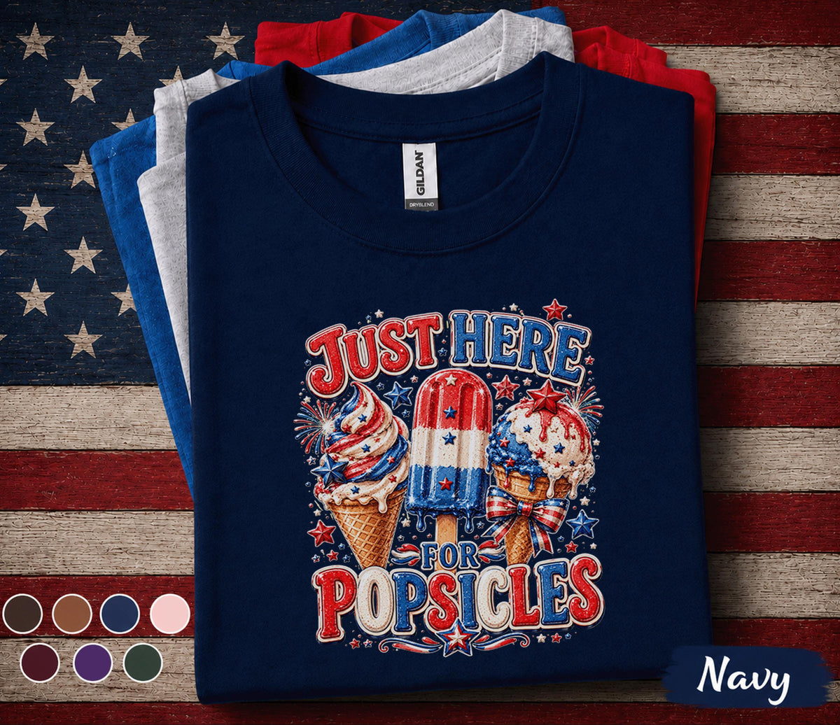 Just Here For Popsicles Shirt, Funny 4th of July Ice Cream Tee, Patriotic Summer Shirt, Independence Day Party Graphic Top Forth of July