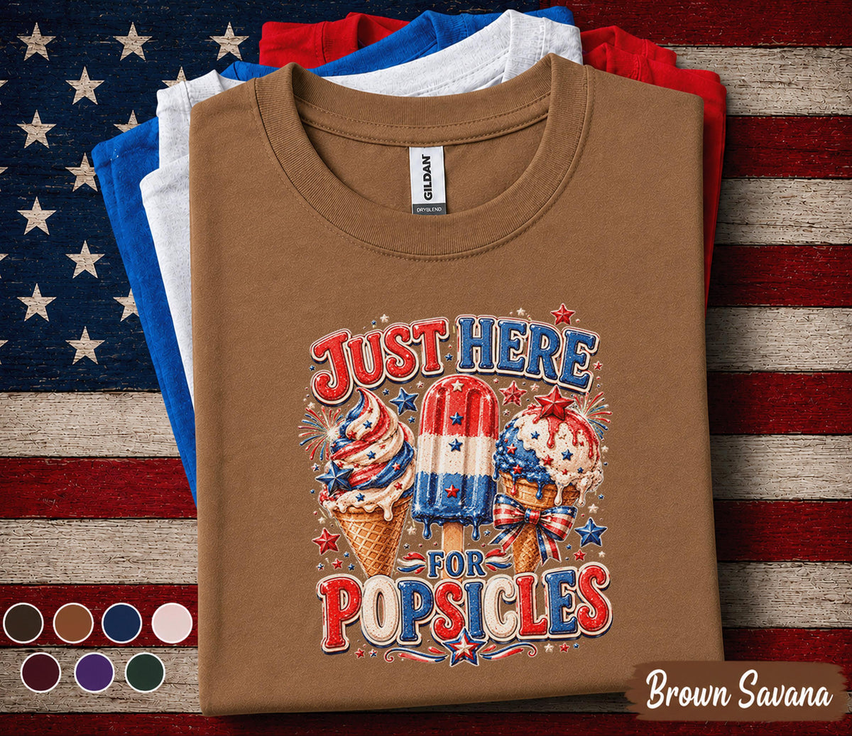 Just Here For Popsicles Shirt, Funny 4th of July Ice Cream Tee, Patriotic Summer Shirt, Independence Day Party Graphic Top Forth of July