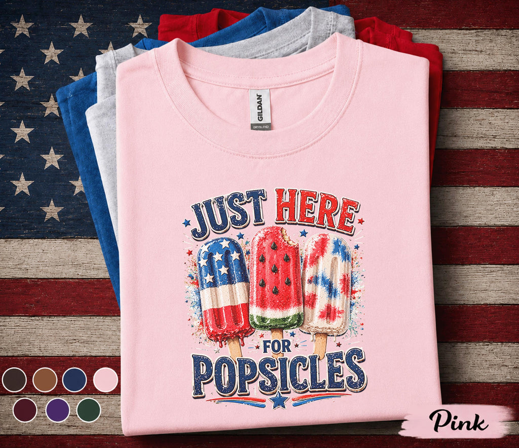Just Here For Popsicles Shirt, 4th of July Popsicle Tee, Patriotic Summer Shirt, Red White Blue Independence Day Forth of July Top