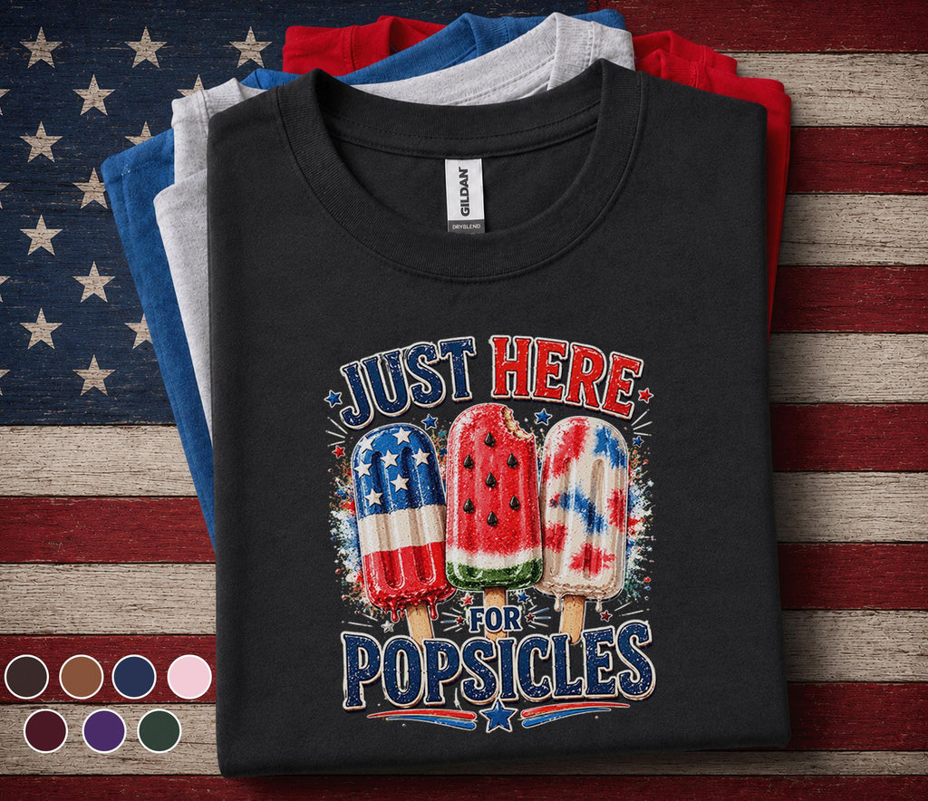 Just Here For Popsicles Shirt, 4th of July Popsicle Tee