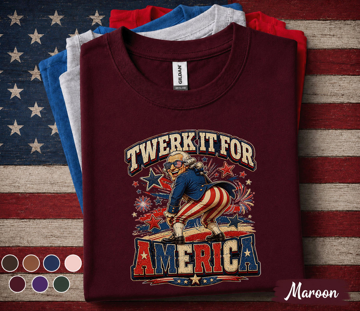 Twerk It For America Shirt, Funny George Washington 4th of July Tee, Patriotic Independence Day Party USA Forth of July Shirt
