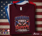 Freedom First Safety Third Shirt, Funny 4th Of July Fireworks Tee, Patriotic Independence Day Shirt, USA Freedom Celebration Forth of July