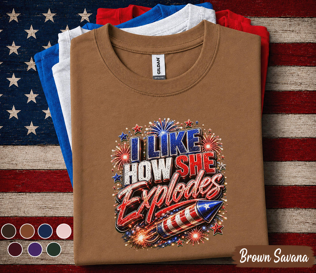 I Like How She Explodes Shirt, Funny 4th Of July Tee, Patriotic Fireworks Shirt, Independence Day Party Graphic T-Shirt Forth of July