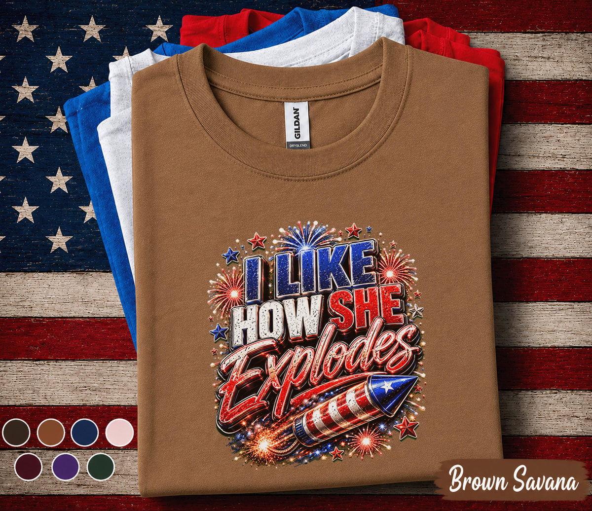 I Like How She Explodes Shirt, Funny 4th Of July Tee, Patriotic Fireworks Shirt, Independence Day Party Graphic T-Shirt Forth of July