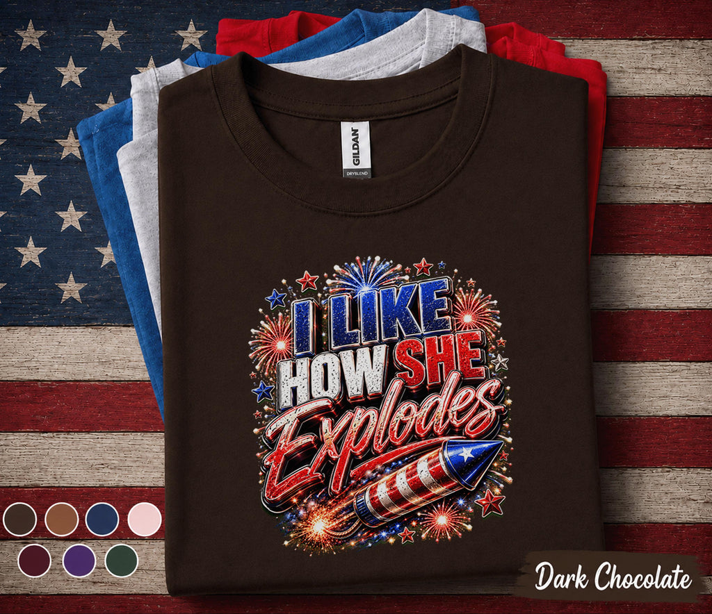 I Like How She Explodes Shirt, Funny 4th Of July Tee, Patriotic Fireworks Shirt, Independence Day Party Graphic T-Shirt Forth of July