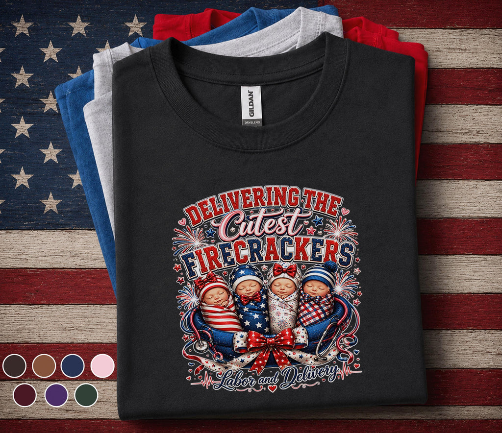 Labor And Delivery 4th Of July Shirt, Delivering The Cutest Firecrackers Tee