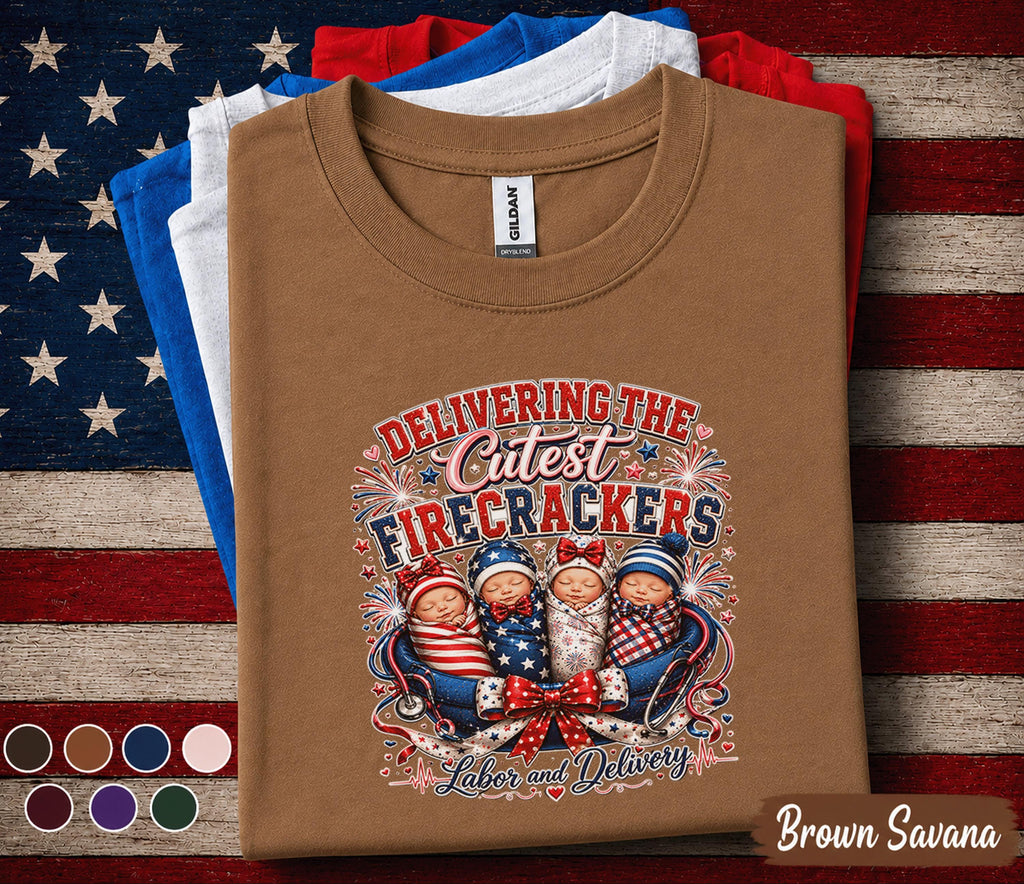 Labor And Delivery 4th Of July Shirt, Delivering The Cutest Firecrackers Tee, Patriotic Maternity Nurse Mom Forth of July Shirt