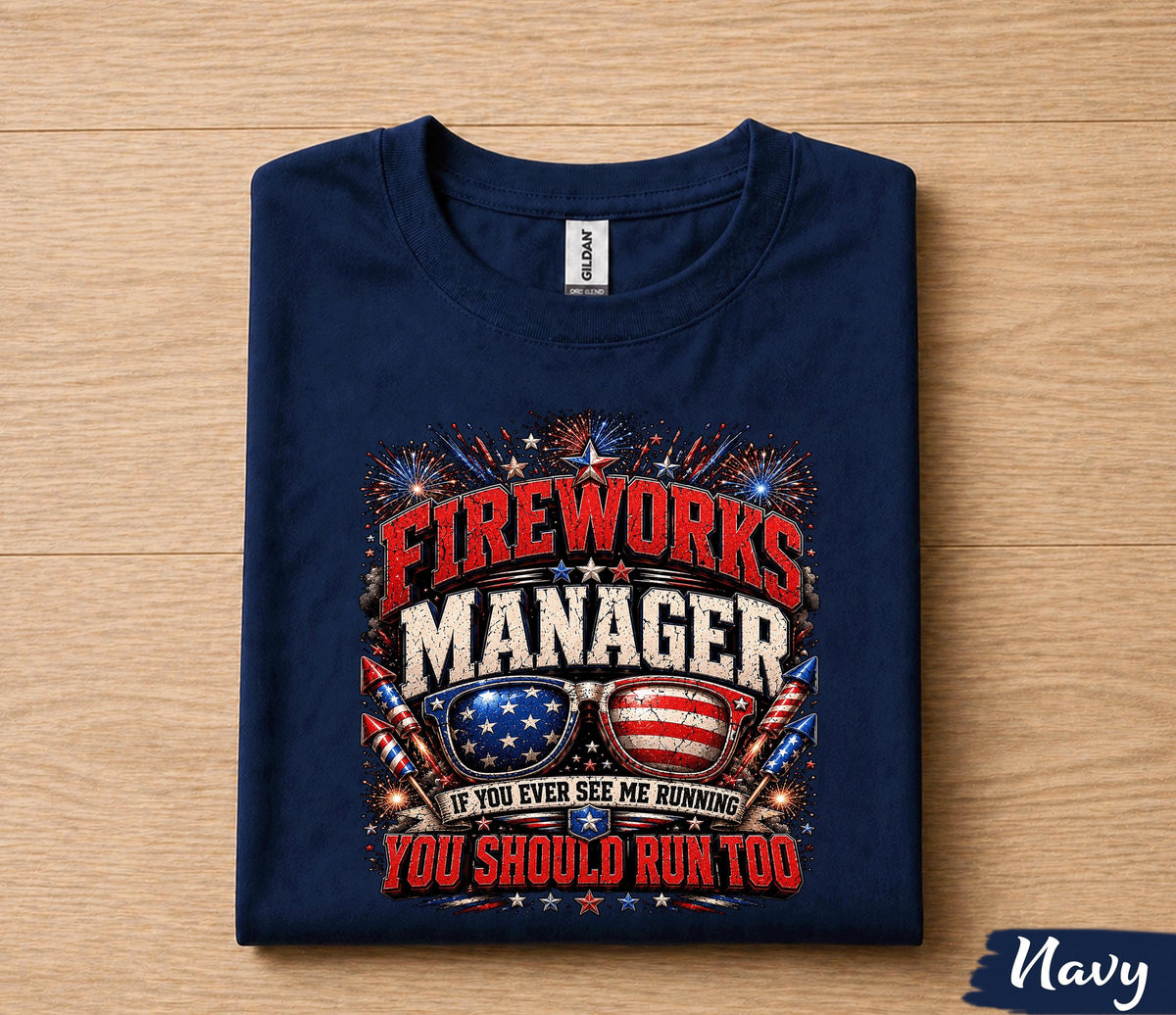 Fireworks Manager Shirt, Funny 4th of July Tee, If You See Me Running You Should Run Too Shirt, Patriotic Independence USA Forth of July Tee