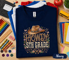 Howdy 5th Grade Shirt, Western Back to School Tee, Cowboy First Day of 5th Grade Shirt, Cute Cowgirl Shirt, Country School Outfit Gift Idea
