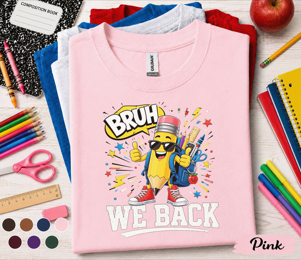 Bruh We Back Shirt, Back to School Shirt, First Day of School T-Shirt, Student School Outfit, Kids Classroom Shirt, Teacher Student Gift