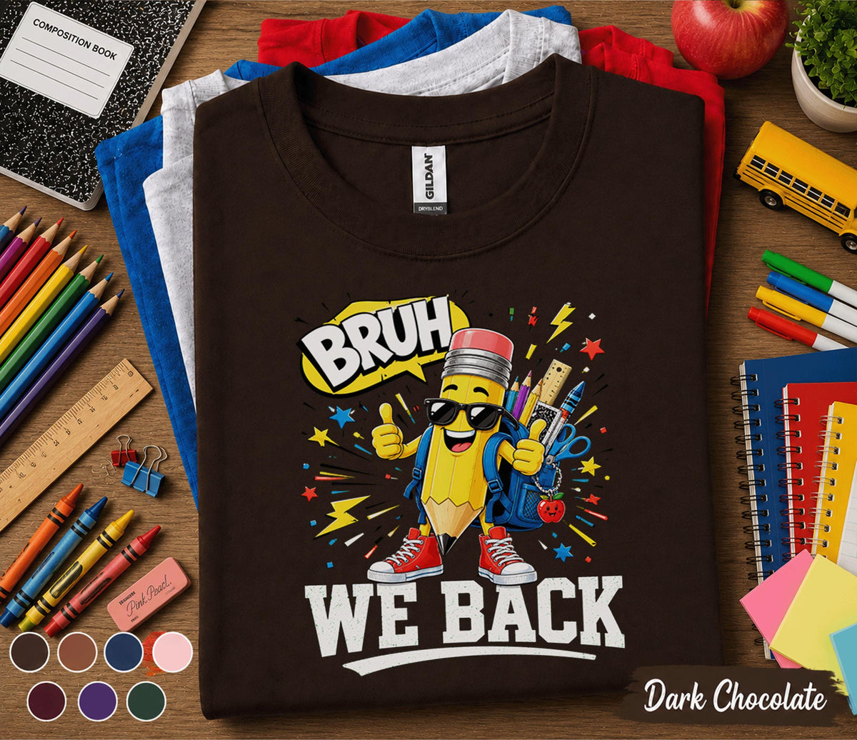 Bruh We Back Shirt, Back to School Shirt, First Day of School T-Shirt, Student School Outfit, Kids Classroom Shirt, Teacher Student Gift