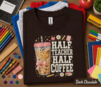 Half Teacher Half Coffee Shirt, Funny Teacher Coffee Tee, Back to School T-Shirt, First Day Classroom Apparel for Educators Gift