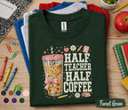 Half Teacher Half Coffee Shirt, Funny Teacher Coffee Tee, Back to School T-Shirt, First Day Classroom Apparel for Educators Gift