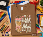 Half Teacher Half Coffee Shirt, Funny Teacher Coffee Tee, Back to School T-Shirt, First Day Classroom Apparel for Educators Gift