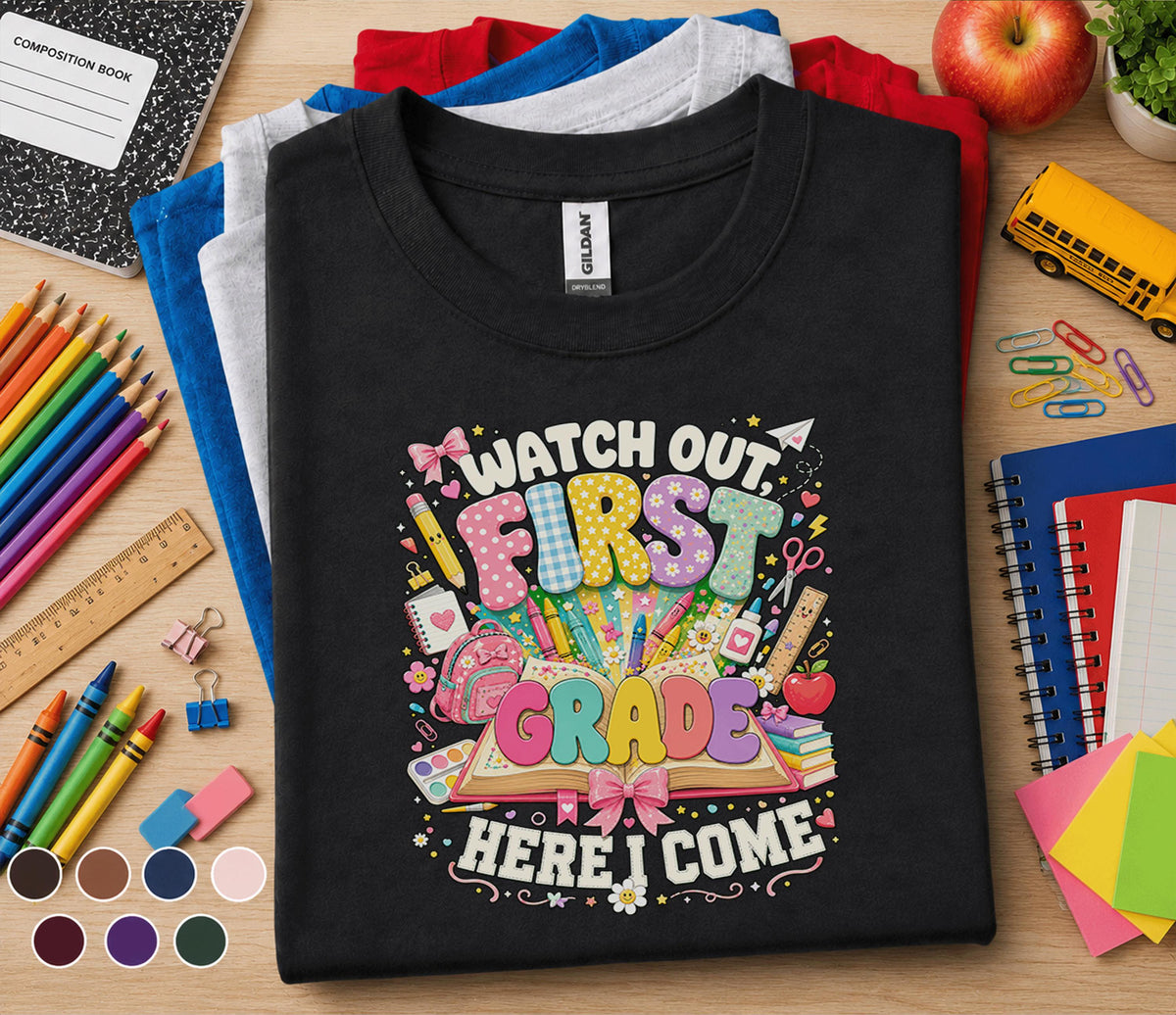 Watch Out First Grade Here I Come Shirt, First Grade Back to School Tee