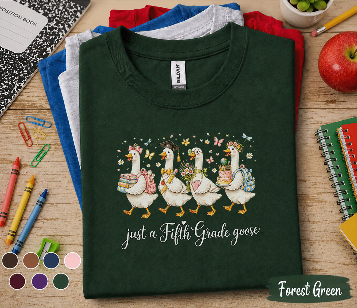 Just a Fifth Grade Goose Shirt, Cute Back to School Tee, Funny 5th Grade Student Gift, First Day of School Shirt with Graduation Goose