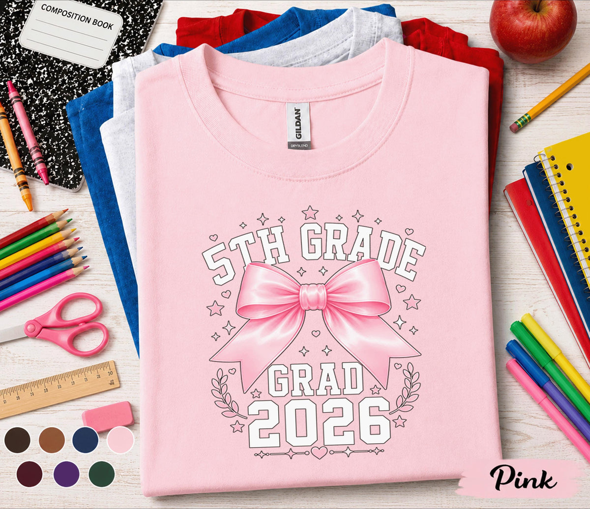 5th Grade Grad 2026 Shirt, First Day of 5th Grade Tee, Pink Bow Back to School Shirt, Fifth Grade Graduation Gift for Girl, Cute Student Tee