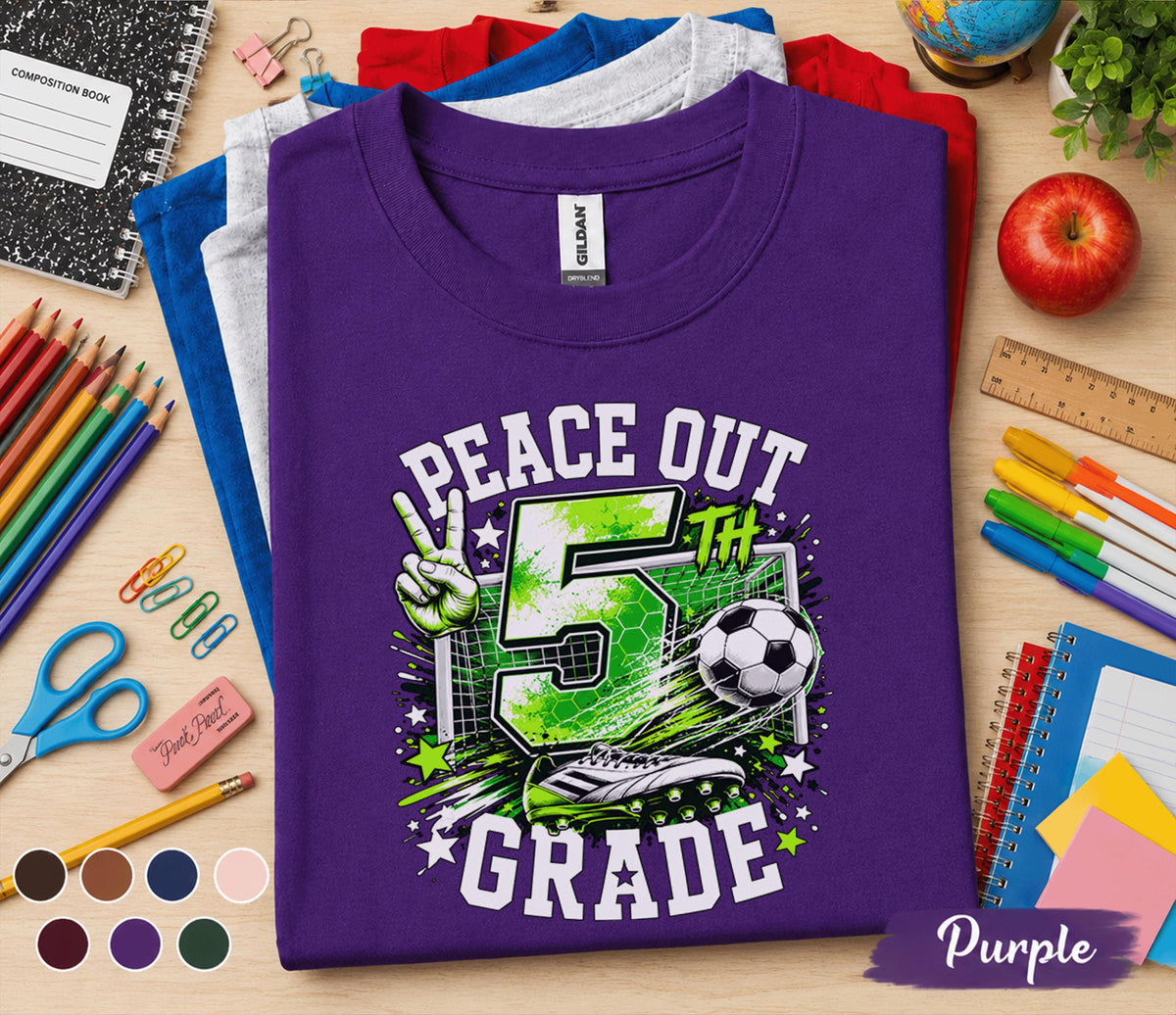 Peace Out 5th Grade Soccer Shirt, Last Day of 5th Grade Tee, Soccer Graduation Shirt, Fifth Grade Student Gift, End of School Soccer Tee