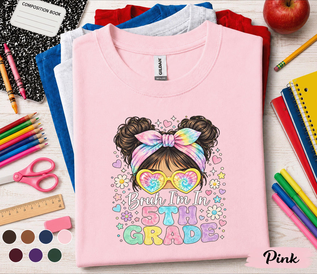 Bruh I'm In 5th Grade Shirt, Funny First Day of School Tee, Cute Fifth Grade Girl Shirt, Back to School Shirt, Trendy Student Gift