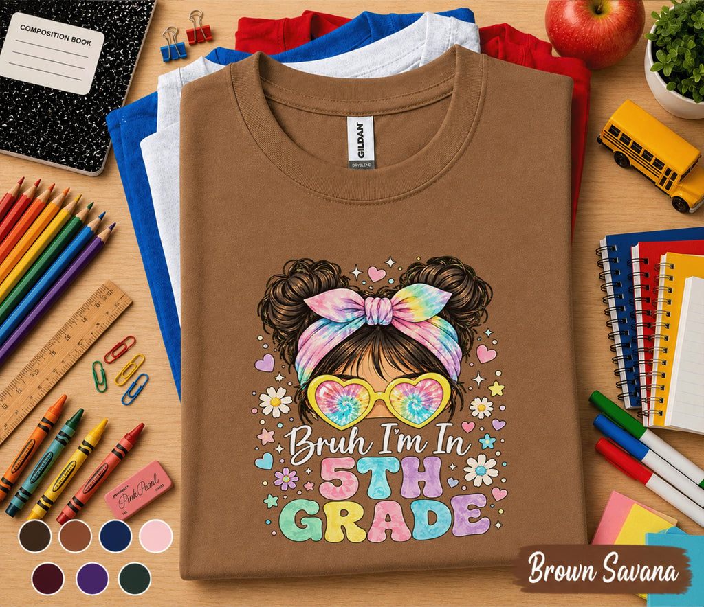 Bruh I'm In 5th Grade Shirt, Funny First Day of School Tee, Cute Fifth Grade Girl Shirt, Back to School Shirt, Trendy Student Gift