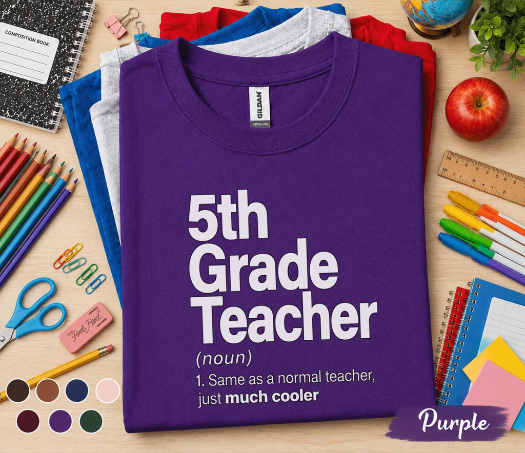 5th Grade Teacher Shirt, Fifth Grade Teacher Definition Tee, Back to School Teacher Shirt, Elementary School Teacher Gift, Classroom Outfit