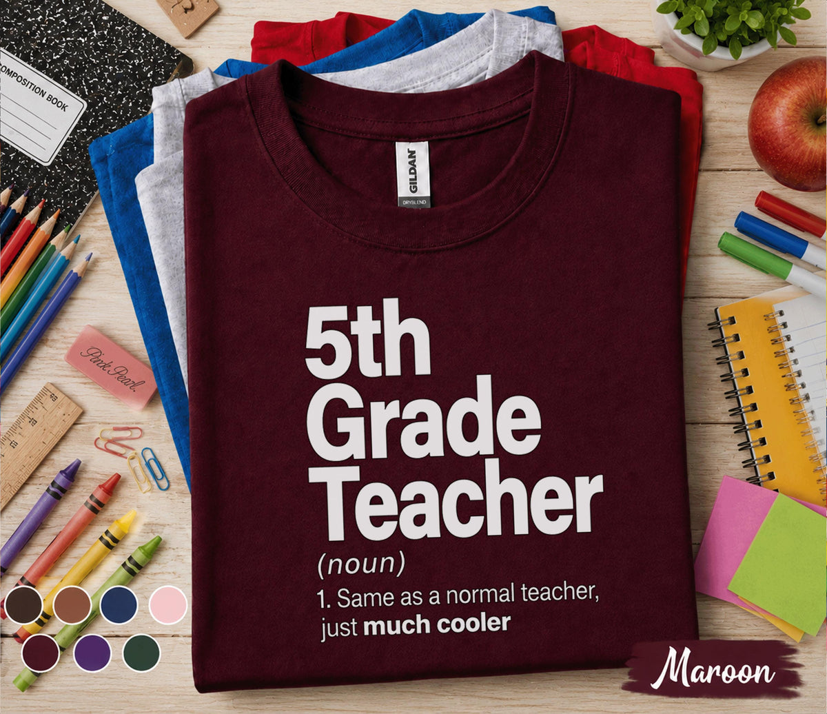 5th Grade Teacher Shirt, Fifth Grade Teacher Definition Tee, Back to School Teacher Shirt, Elementary School Teacher Gift, Classroom Outfit
