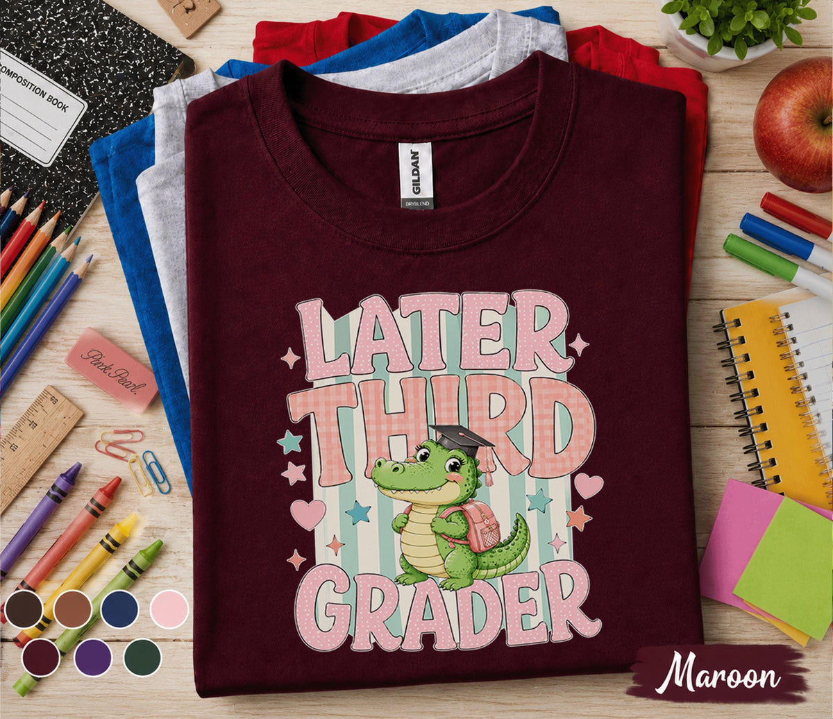 Later Third Grader Shirt, Cute Third Grade Alligator Back to School Shirt, First Day of 3rd Grade Tee, Funny Student Gift for Girls Kids