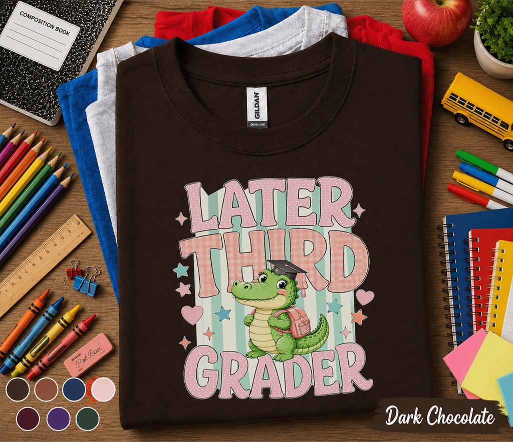 Later Third Grader Shirt, Cute Third Grade Alligator Back to School Shirt, First Day of 3rd Grade Tee, Funny Student Gift for Girls Kids