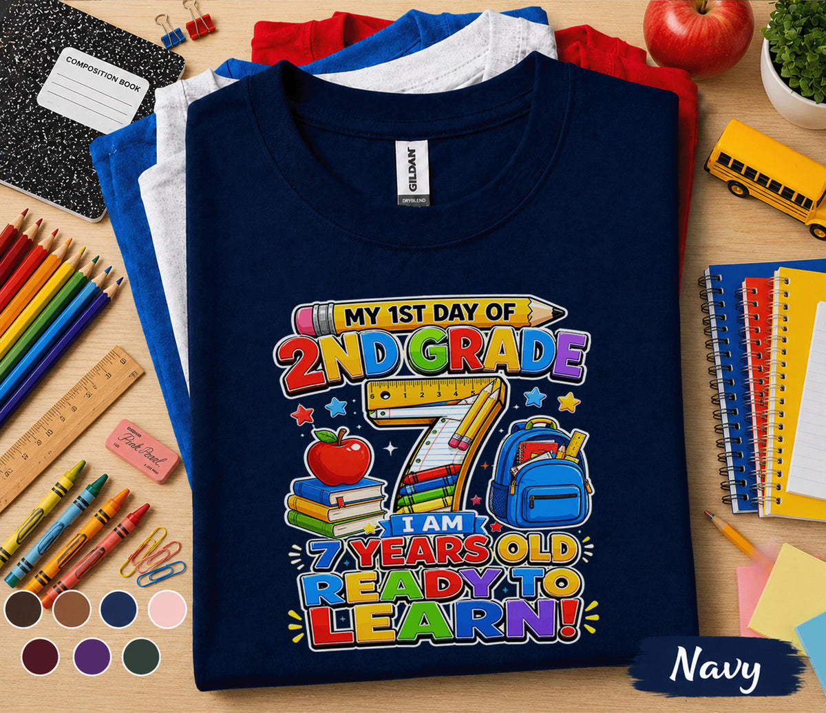 My 1st Day of 2nd Grade Shirt 7 Years Old Ready to Learn Back to School Tee First Day of School Student Gift Second Grade Outfit