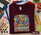 Dear Teacher I Talk to Everyone Shirt Funny Back to School Tee First Day of School Student Shirt Kids Classroom Humor Gift Idea
