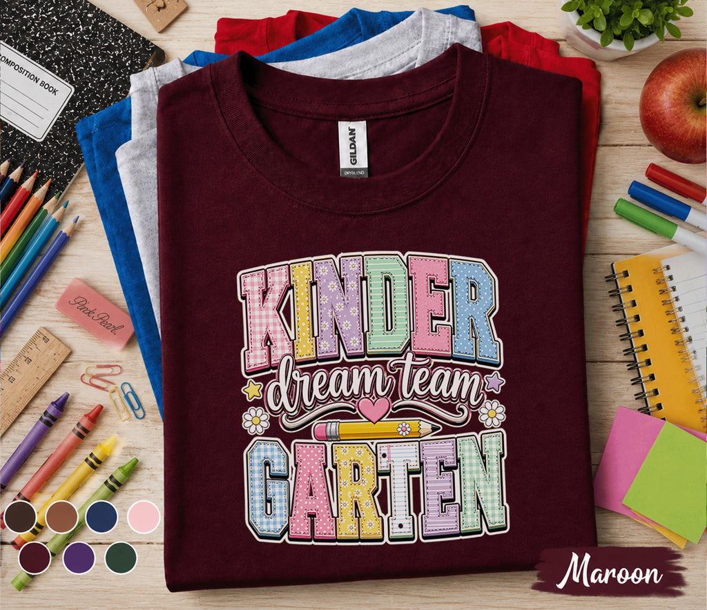 Kinder Dream Team Garten Shirt Cute Kindergarten Teacher Team Tee Pastel Back to School Shirt Classroom Staff Gift First Day School Outfit