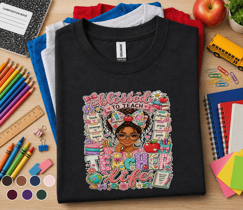 Blessed to Teach Teacher Life Shirt, Cute Teacher Appreciation Tee