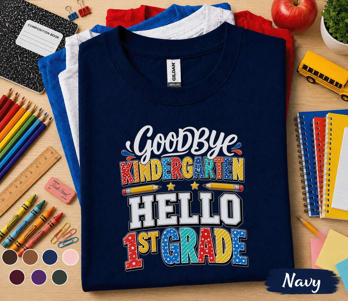 Goodbye Kindergarten Hello 1st Grade Shirt, Last Day of Kindergarten Tee, First Grade Back to School Shirt, Graduation Gift Kids Tee