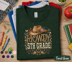 Howdy 5th Grade Shirt, Western Back to School Tee, Cowboy First Day of 5th Grade Shirt, Cute Cowgirl Shirt, Country School Outfit Gift Idea