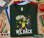 Bruh We Back Shirt, Back to School Shirt, First Day of School T-Shirt, Student School Outfit, Kids Classroom Shirt, Teacher Student Gift