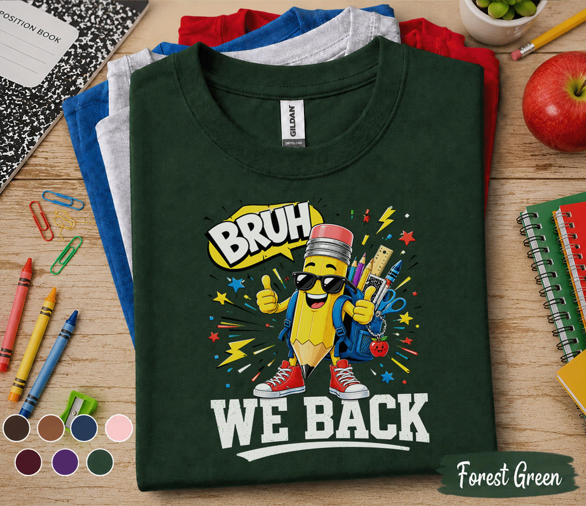 Bruh We Back Shirt, Back to School Shirt, First Day of School T-Shirt, Student School Outfit, Kids Classroom Shirt, Teacher Student Gift