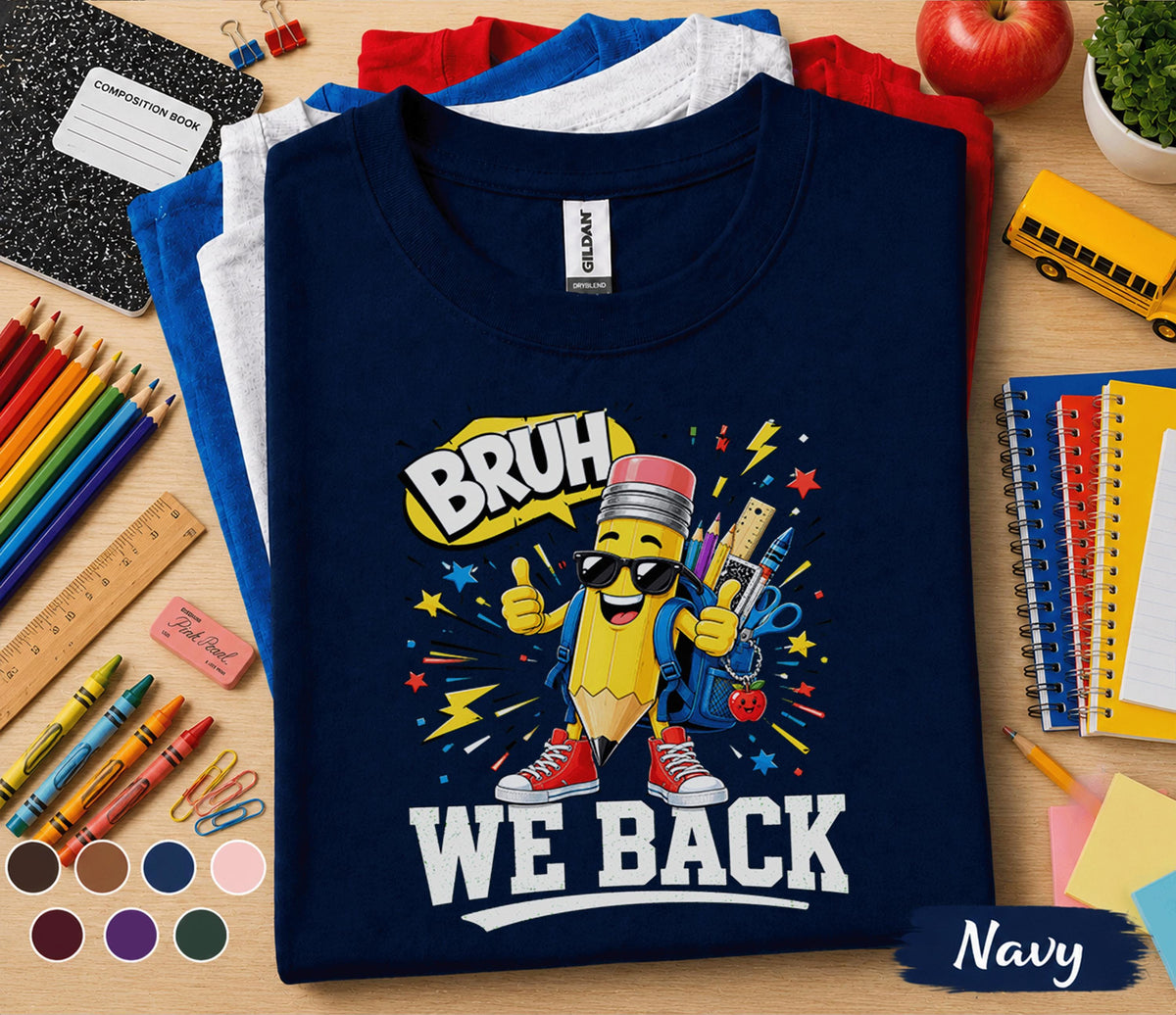 Bruh We Back Shirt, Back to School Shirt, First Day of School T-Shirt, Student School Outfit, Kids Classroom Shirt, Teacher Student Gift